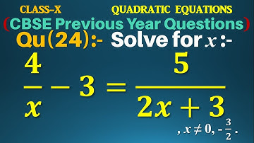 Q24 | Solve : 4/x-3=5/(2x+3) | Quadratic Equations | Gravity Coaching Institute | 4/x - 3 = 5/2x + 3