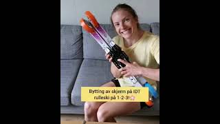 Bytte av skjermer på IDT rulleski