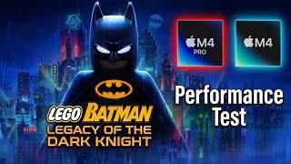 Lego Batman: Legacy Of The Dark Knight, Mac M4 Pro &amp; M4, CrossOver: Performance Test