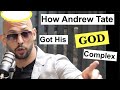 How andrew tate got his god complex