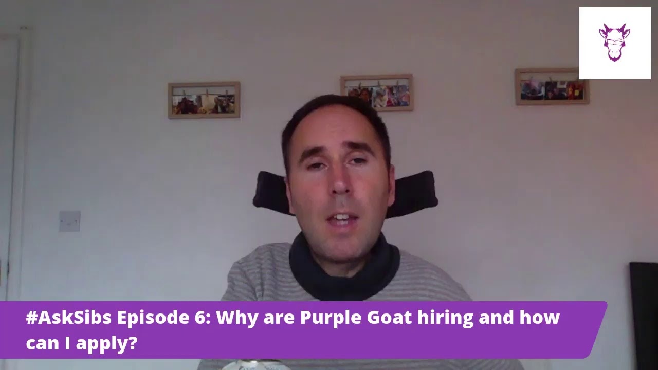 AskSibs Episode 6 Why are Purple Goat hiring and how can I apply