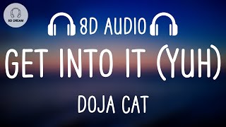 Doja Cat - Get Into It (Yuh) (8D AUDIO)