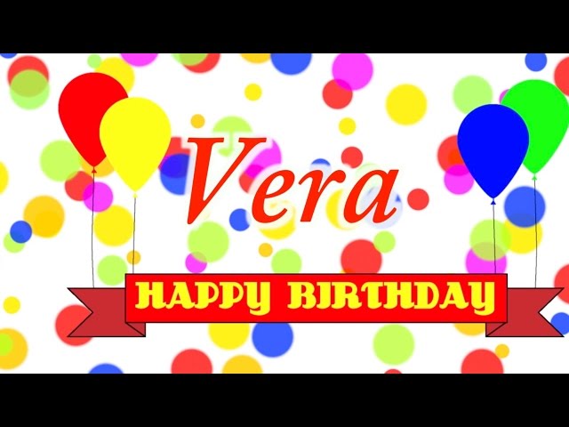 Happy Birthday Vera Song