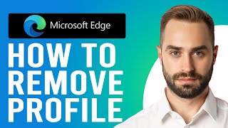 how to remove profile from microsoft edge (step-by-step process)