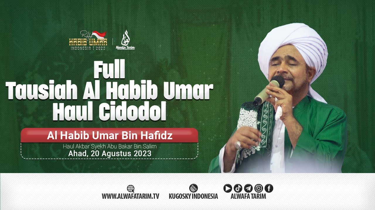 Full Tausiah al Habib Umar bin Hafidz Haul Syekh Abu Bakar bin Salim Ke 453 - Cidodol, Jakarta