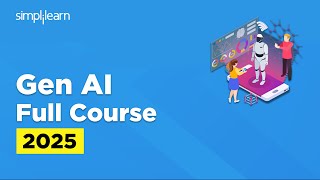 Gen AI Full Course 2025 | Gen AI Tutorial for Beginners | Generative AI Explained | Simplilearn