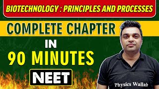 BIOTECHNOLOGY : PRINCIPLES AND PROCESSES in 90 minutes || Complete Chapter for NEET
