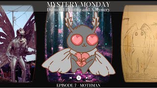 Mystery Monday | Diamond Painting and A Mystery | Episode 7 - Mothman