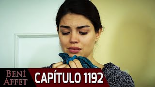 Perdóname Beni Affet - Capítulo 1192