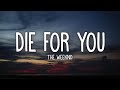 The Weeknd - DIE FOR YOU (Lyrics)