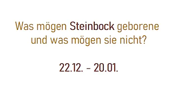 Was mögen Steinbock Frauen nicht?