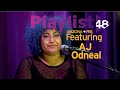 AJ Odneal | Playlist 48 | Full episode