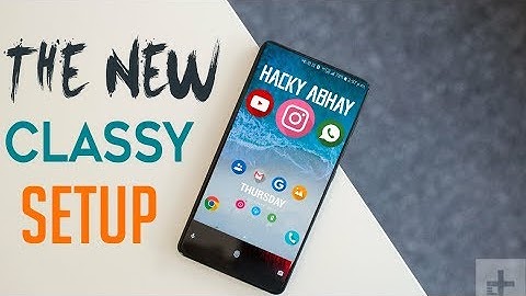 New android customization | classic nova setup |2017/18