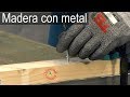 Cómo atornillar madera con metal (Bricocrack)