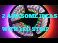 2 AWESOME IDEAS WITH RGB LED STRIP