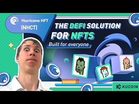   What Is Hurricane NFT NHCT And How Does It Offer DeFi Solutions For NFT Trading