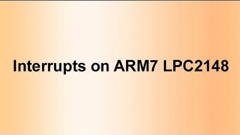 Interrupts on ARM7 LPC2148