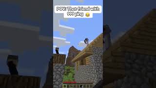 POV: That 999 Ping Friend in Minecraft 😂 #shorts