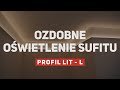 Dekoracyjne oświetlenie sufitu ledami - profil LIT L