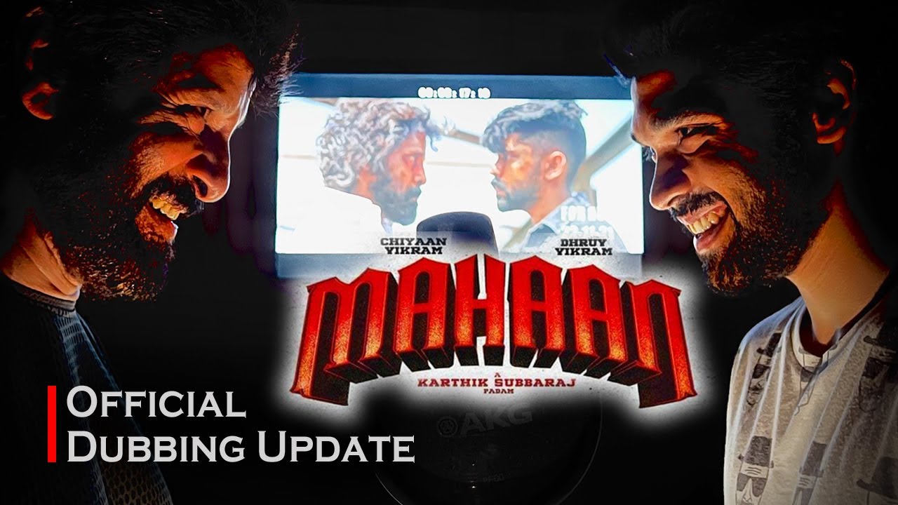 Mahaan Update, Mahaan, Mahaan dubbing, Mahaan movie update, Mahaan chiyaan vikram