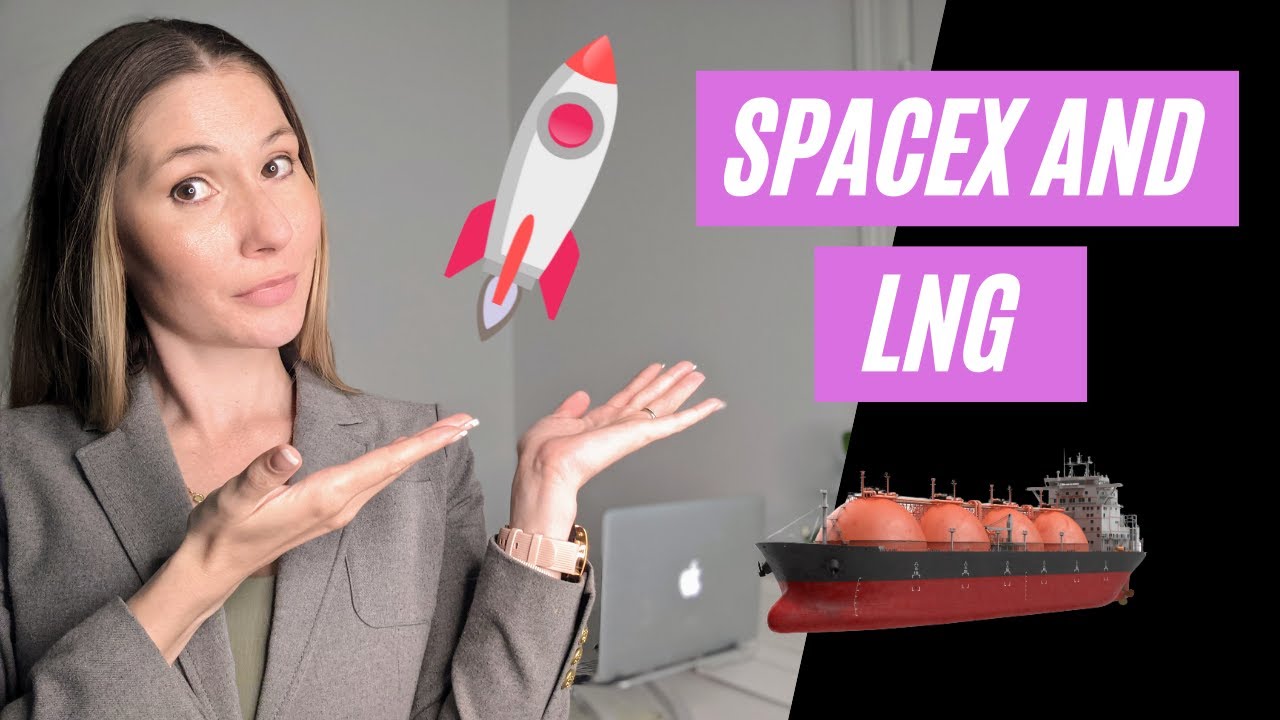 What Elon Musk and SpaceX Mean for Investing in LNG (liquefied natural gas) - Starships and Stocks - YouTube