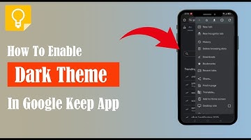 How To Enable Dark Theme In Google Keep App- Easy Method