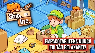 Seja um empacotador de entregas no relaxante jogo Ship, Inc!