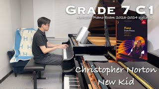 Video thumbnail of "Grade 7 C1 | Christopher Norton - New Kid | ABRSM Piano Exam 2023-2024 | Stephen Fung 🎹"