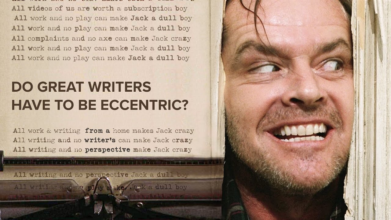 Do Great Writers Have To Be A Little Crazy?