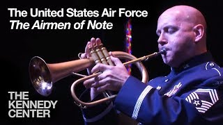 The United States Air Force (USAF) Airmen of Note  Millennium Stage (April 3, 2016)