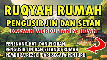 RUQYAH RUMAH PENGUSIR JIN DAN SETAN