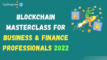 Blockchain Masterclass For Business & Finance Professionals [2022] || Updegree