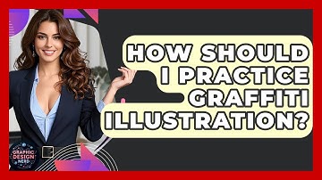 How Should I Practice Graffiti Illustration? - Graphic Design Nerd