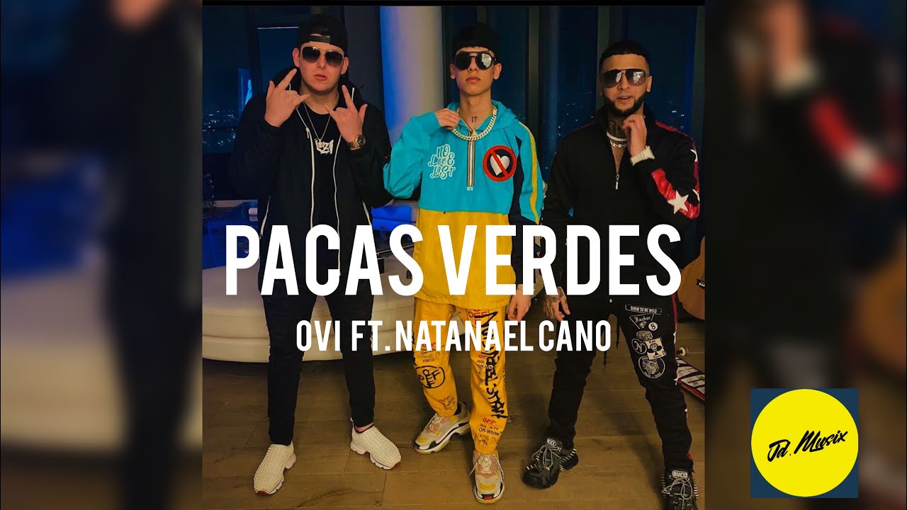 Pacas Verdes Ovi Ft. Natanael Cano(Letra)[Previo] Chords
