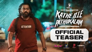 Kathe Ille Pathukalam Movie Official Teaser 2024
