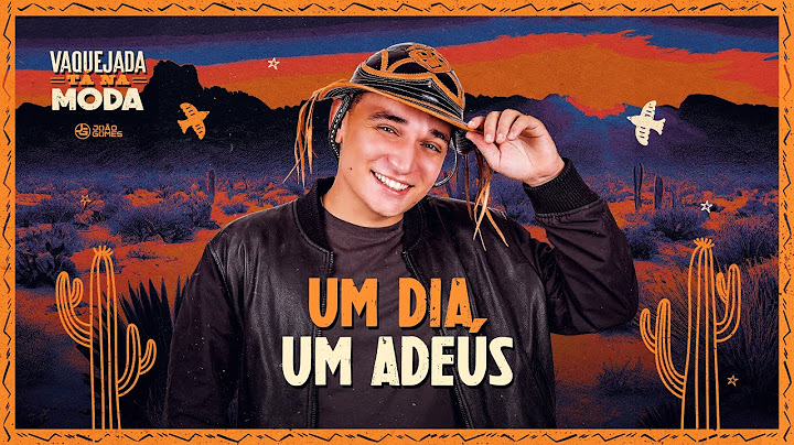 João Gomes Cantor - UM DIA, UM ADEUS - João Gomes (CD Vaquejada Tá Na Moda)