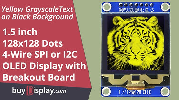 How to Use Yellow 128x128 OLED Module SPI I2C Arduino,Raspberry Pi 1.5" inch