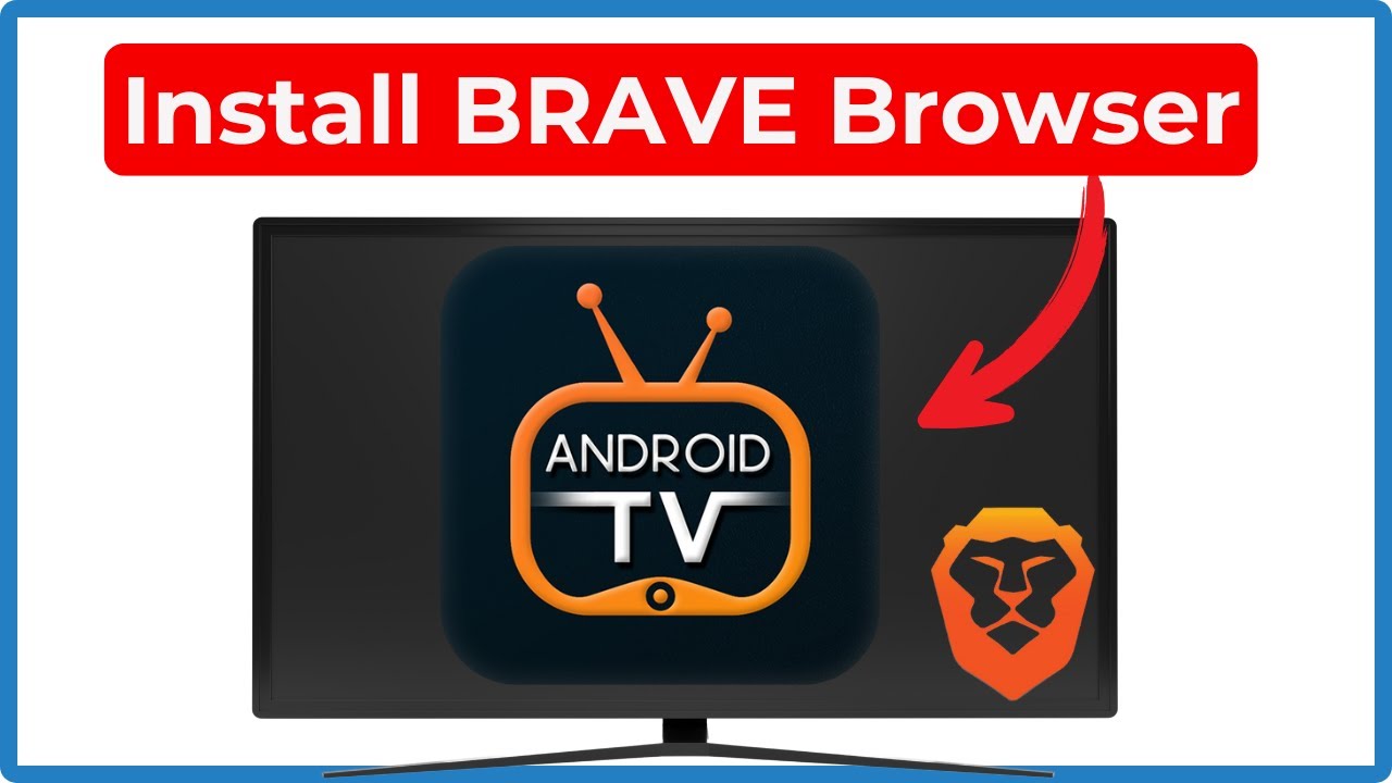 Brave Browser Apk Download For Android Tv