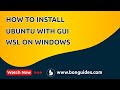 How to Install Ubuntu Desktop with GUI on WSL on Windows