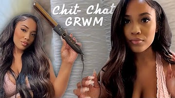 CHIT-CHAT GRWM | DATING? + MOVING BACK TO LA.. + WEIGHT LOSS | HAIR EDITION