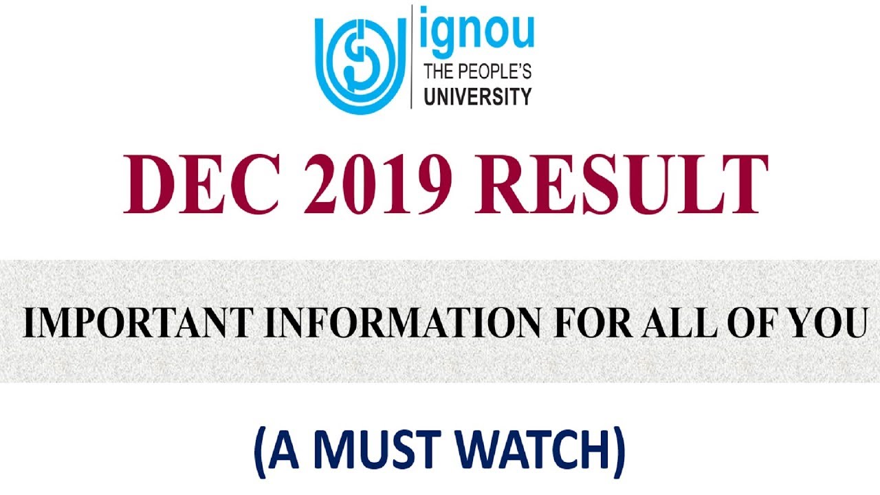 IGNOU DEC RESULT 2019 IMPORTANT INFORMATION FOR EVERYONE | All Doubt Clear in one Video