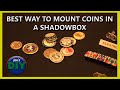 Best Way To Mount Coins in a Shadowbox (Jon's DIY)