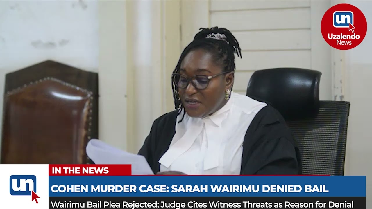 Sarah Wairimu The Main Suspect In Tob Cohen's Murder, Has Been Denied Bail Pending Her Murder Trial