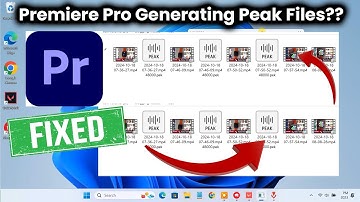 Premiere Pro Generating Peak Files?? How to Fix Premiere Pro Creating PEAK FILES