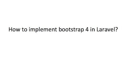 How to use bootstrap 4 in laravel?