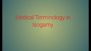 Medical Terminology In Isogamy