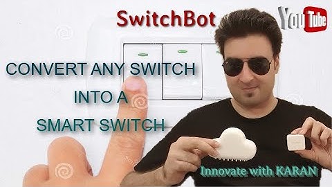 SwitchBot - Turn ON/OFF A  Switch From Anywhere - Smart Gadget Reviews