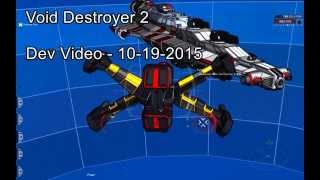 Void Destroyer 2 - Development Video - 10-19-2015