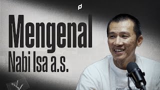 1 SKS - Mengenal Nabi Isa - Ft Felix Siauw \u0026 Pandji Pragiwaksono