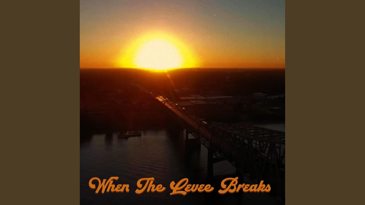 When the Levee Breaks YouTube When the Levee Breaks YouTube